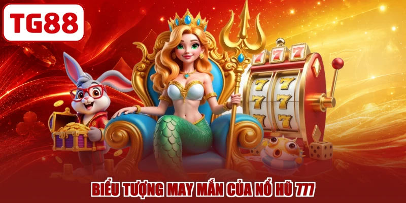 Biểu tượng may mắn của nổ hũ 777