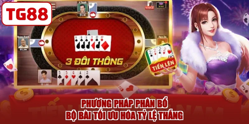 Phương pháp phân bổ bộ bài tối ưu hóa tỷ lệ thắng