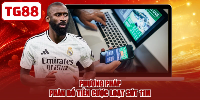 Phương pháp phân bổ tiền cược loạt sút 11m
