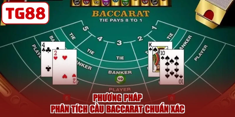 Phương pháp phân tích cầu Baccarat chuẩn xác